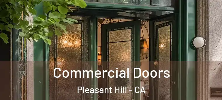  Commercial Doors Pleasant Hill - CA