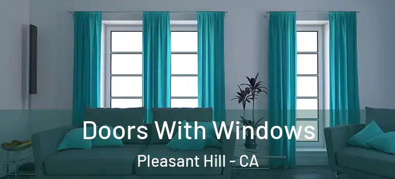  Doors With Windows Pleasant Hill - CA