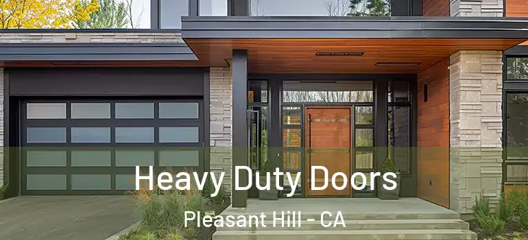  Heavy Duty Doors Pleasant Hill - CA