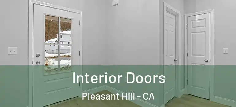  Interior Doors Pleasant Hill - CA