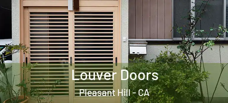  Louver Doors Pleasant Hill - CA